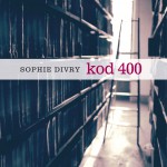 Sophie Divry: Kod 400