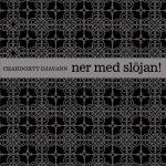 Ner med slöjan! Ner med slöjan!